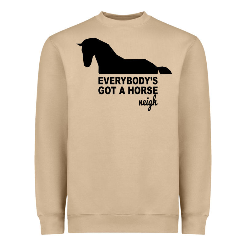 Everybody's Gotta Horse Neigh Heavyweight Sweatshirt by Bettercallsaul | Teevron