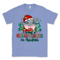 Colony Blue i want a hippopotamus for christmas Classic Tee - MaliasSmallBusiness