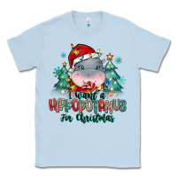 Dusty Blue i want a hippopotamus for christmas Classic Tee - MaliasSmallBusiness