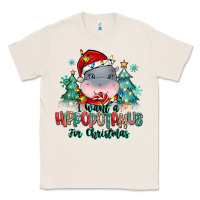 Natural i want a hippopotamus for christmas Classic Tee - MaliasSmallBusiness