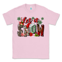 Bubblegum Pink let it snow Classic Tee - MaliasSmallBusiness