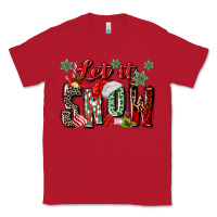 Red let it snow Classic Tee - MaliasSmallBusiness