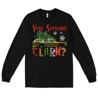 Black you serious clark christmas vacation car Long Sleeve Tee - Jasminsmagicworld