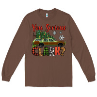 Chestnut you serious clark christmas vacation car Long Sleeve Tee - Jasminsmagicworld