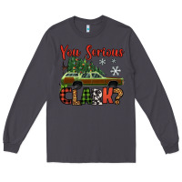Smoke you serious clark christmas vacation car Long Sleeve Tee - Jasminsmagicworld