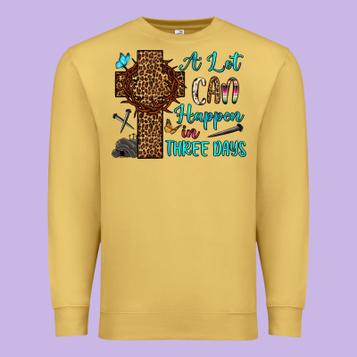 Easter Day A Lot Can Happen In Three Days Premium Sweatshirt Designed By Oliviacreatesart