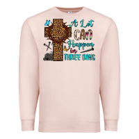 Pale Pink Easter Day A lot can happen in three days Premium Sweatshirt - OliviaCreatesArt