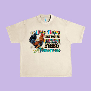 Live Today Like Fried Tomorrow Urban Heavy Tee Designed By Jahusdesignshop