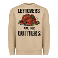Mushroom Leftovers Are For Quitters Heavyweight Sweatshirt - Bettercallsaul