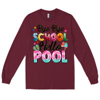 Burgundy bye bye school hello pool Long Sleeve Tee - BarkalooDesign
