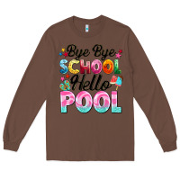 Chestnut bye bye school hello pool Long Sleeve Tee - BarkalooDesign