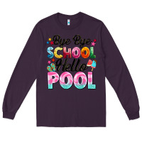 Plum bye bye school hello pool Long Sleeve Tee - BarkalooDesign