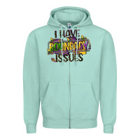Seafoam i have boundary issues Zipper Hoodie - CowGirlArtShop