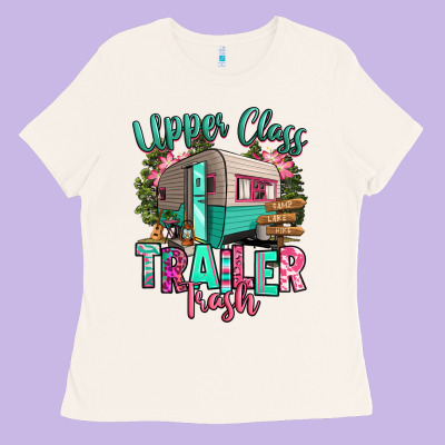 Upper Class Trailer Trash Ladies Tee Designed By Ranaportraitstore