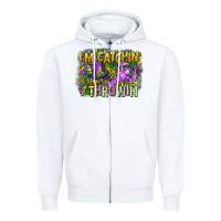 White im catchin if youre throwin Zipper Hoodie - CowGirlArtShop