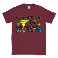 Burgundy you had me at day drinkg Classic Tee - CowhideDigitalArt