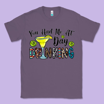 You Had Me At Day Drinkg Classic Tee Designed By Cowhidedigitalart