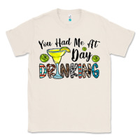 Natural you had me at day drinkg Classic Tee - CowhideDigitalArt