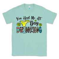 Seafoam you had me at day drinkg Classic Tee - CowhideDigitalArt