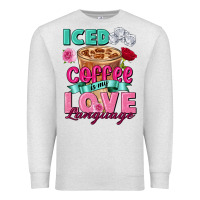 Oatmeal Heather Iced Coffee is my love language Valentine's Day Premium Sweatshirt - FaDigitalArtStudio