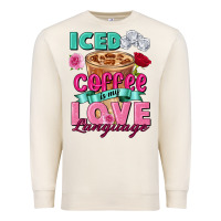 Sandshell Iced Coffee is my love language Valentine's Day Premium Sweatshirt - FaDigitalArtStudio