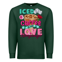 Sports Green Iced Coffee is my love language Valentine's Day Premium Sweatshirt - FaDigitalArtStudio