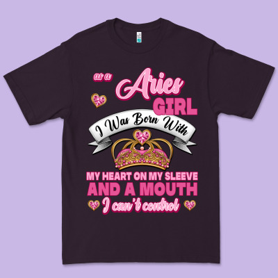 As A Aries Girl I Was Born With My Heart On My Sleeve And A Mouth Premium Tee Designed By Jasminsmagicworld