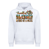 White Thankful Blessed And Kind Of A Mess Urban Hoodie - CowhideDigitalArt