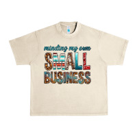 Sandshell minding my own small business bbs Urban Heavy Tee - BundleAndBundleShop