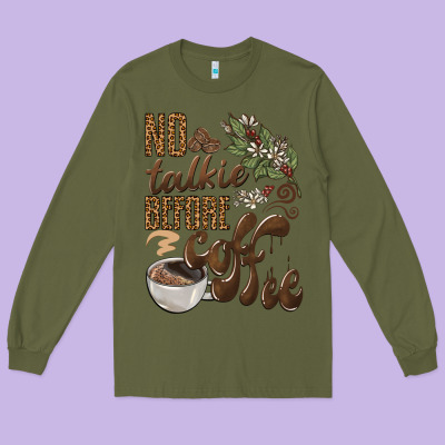 No Talkie Before Coffee Long Sleeve Tee Designed By Barkaloodesign