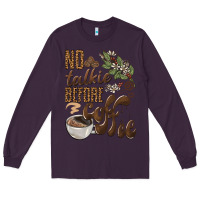 Plum no talkie before coffee Long Sleeve Tee - BarkalooDesign