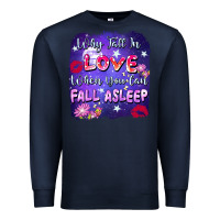 Navy Why fall in love when you can fall asleep Premium Sweatshirt - FaDigitalArtStudio