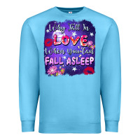 Ocean Blue Why fall in love when you can fall asleep Premium Sweatshirt - FaDigitalArtStudio