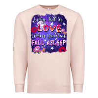 Pale Pink Why fall in love when you can fall asleep Premium Sweatshirt - FaDigitalArtStudio