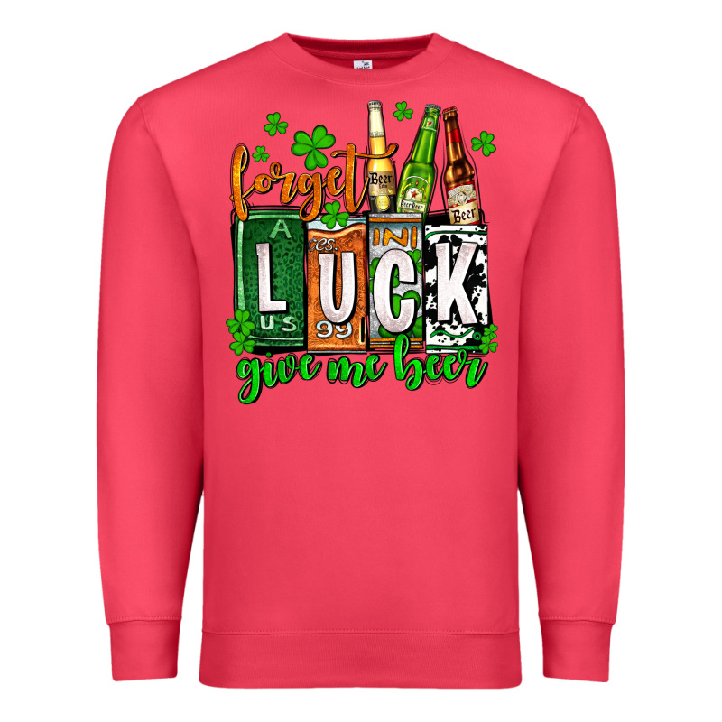 St. Patrick's Forget Luck Give Me Beer Premium Sweatshirt by OliviaCreatesArt | Teevron