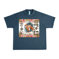 First I Drink The Coffee Then I Do The Things Urban Heavy Tee | Teevron