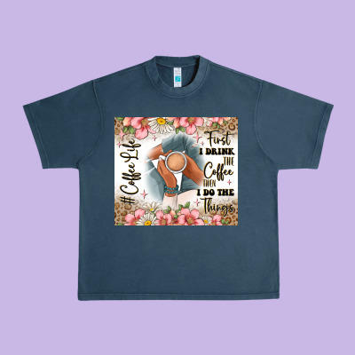 First I Drink The Coffee Then I Do The Things Urban Heavy Tee Designed By Jahusdesignshop