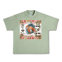 Oil Green first i drink the coffee then i do the things Urban Heavy Tee - JahusDesignShop