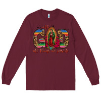 Burgundy with god all things are possible lady of guadalupe Long Sleeve Tee - Jasminsmagicworld