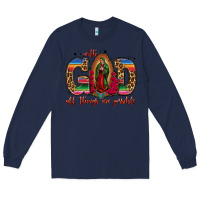 Navy with god all things are possible lady of guadalupe Long Sleeve Tee - Jasminsmagicworld