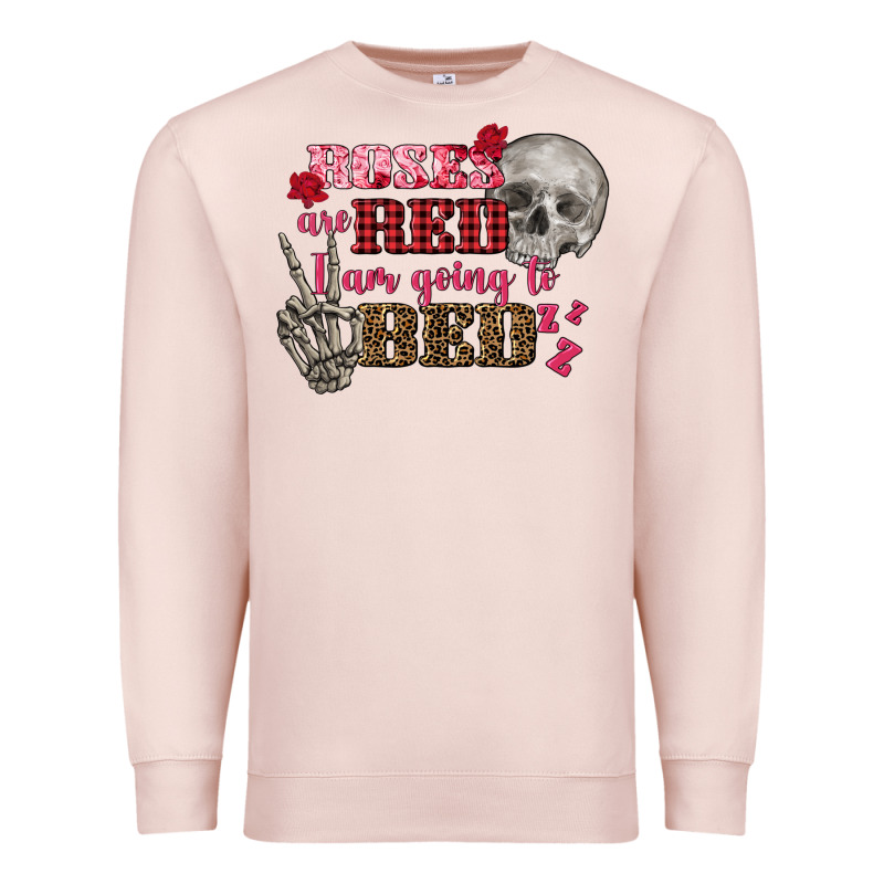 Valentine's Day Roses Are Red I Am Going To Bed Premium Sweatshirt by FaDigitalArtStudio | Teevron