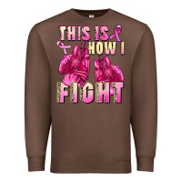 Chestnut This is how i fight Premium Sweatshirt - FaDigitalArtStudio