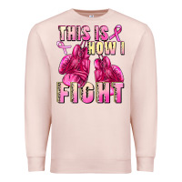 Pale Pink This is how i fight Premium Sweatshirt - FaDigitalArtStudio