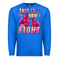 True Royal This is how i fight Premium Sweatshirt - FaDigitalArtStudio