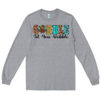 Heather Grey gobble til you wobble thanksgiving turkey Long Sleeve Tee - RanaPortraitStore