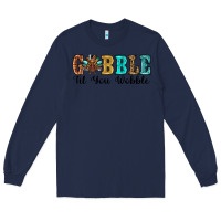 Navy gobble til you wobble thanksgiving turkey Long Sleeve Tee - RanaPortraitStore
