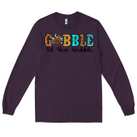 Plum gobble til you wobble thanksgiving turkey Long Sleeve Tee - RanaPortraitStore