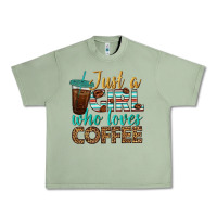 Oil Green just a girl who loves coffee Urban Heavy Tee - BundleAndBundleShop