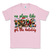 Bubblegum Pink no place like for the holiday Classic Tee - MaliasSmallBusiness