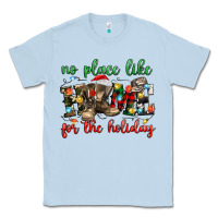 Dusty Blue no place like for the holiday Classic Tee - MaliasSmallBusiness